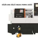 Mazak PRIMOS Serisi Torna Makineleri